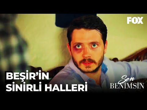 Beşir Ortalığı Ayağa Kaldırdı -  Sen Benimsin Özel Sahneler
