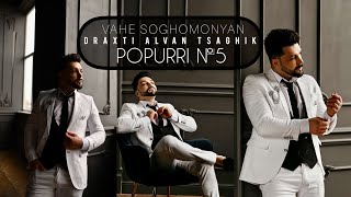 Vahe Soghomonyan - Draxti Alvan Tsaghik POPURRI 5 (2023)