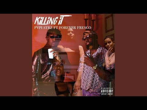 Killing It (feat. Forever Fre$co)