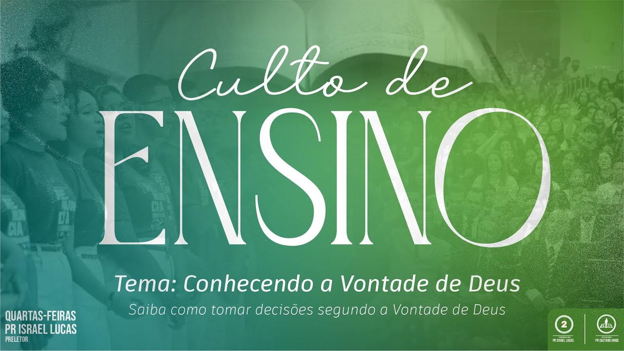 CULTO DE ENSINO "1 - Entendendo a Tomada de Decisões " 20/11/2024