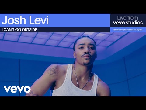 Josh Levi - I CAN'T GO OUTSIDE | Live From Vevo Studios