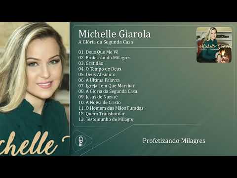 Michelle Giarola - A Glória da Segunda Casa (2017) (CD Completo)