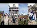 WEEKEND TRIP TO LEEDS (with university friends!) | VLOG