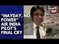 Pilot Sumit Sabharwal Issued A Mayday Minutes After Takeoff From Ahmedabad Airport N18V