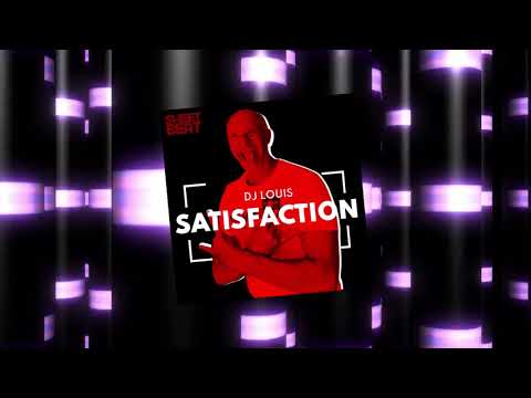 DJ Louis - Satisfaction (Radio Edit)