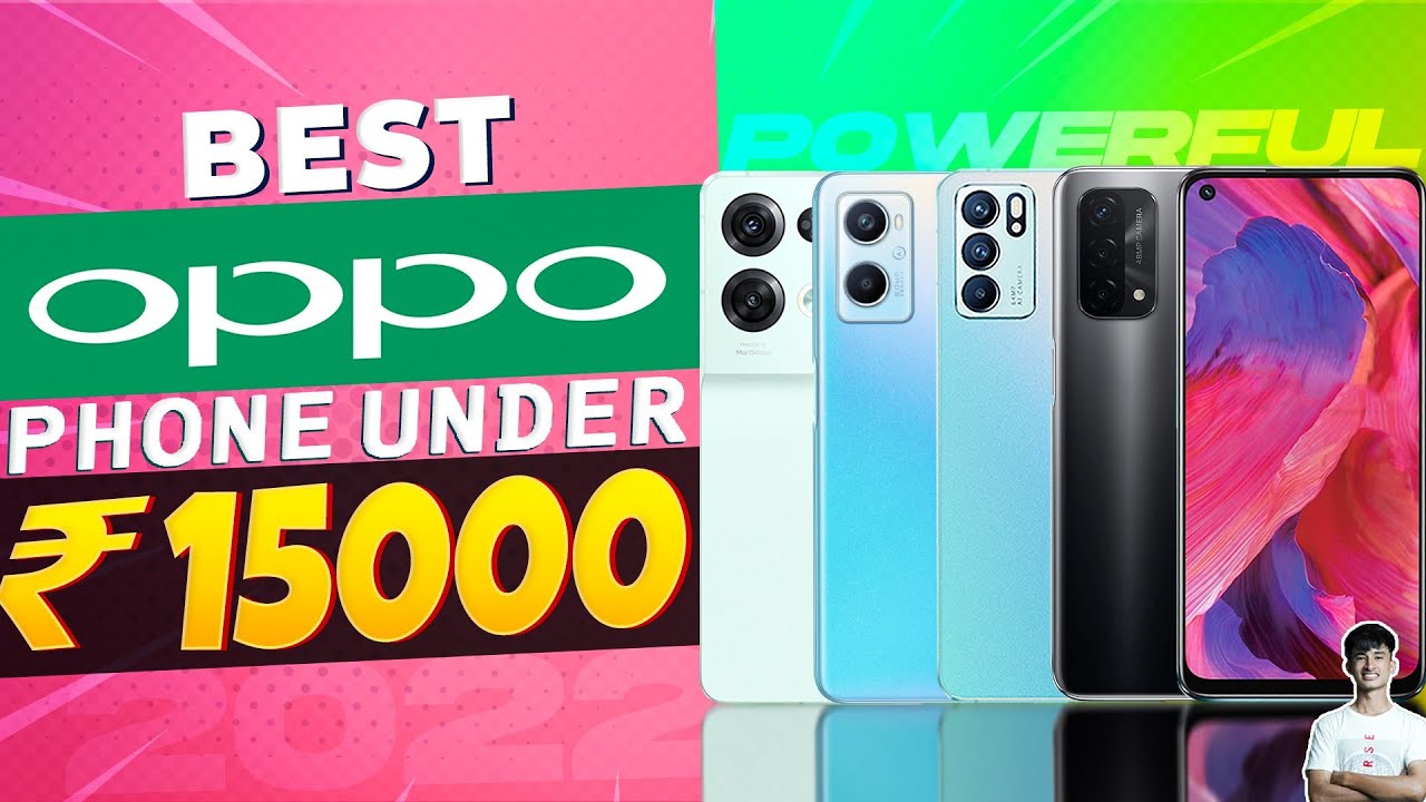 Watch video Top 5 Best Oppo Smartphone Under 15000 in 2022 | Best Oppo Camera Phone Under 15000 in INDIA Now Top 5 Best Oppo Smartphone Under 15000 in 2022 | Best Oppo Camera Phone Under 15000 in INDIA