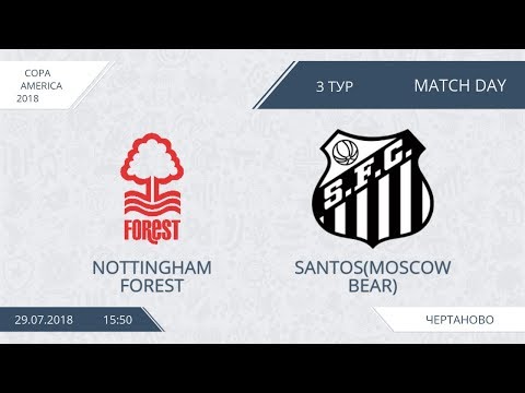 AFL18. Copa America. Day 3. Nottingham Forest - Santos