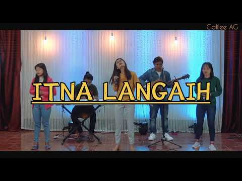 ITNA LANGAIH (Galileeworship)