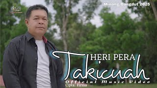 Download lagu Takicuah - Heri Pera | Dangdut Minang Terbaru mp3 Download lagu Takicuah - Heri Pera | Dangdut Minang Terbaru mp3