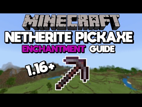 Netherite Pickaxe Enchantment Guide (Best Pickaxe in Minecraft)