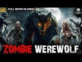 ZOMBIE WEREWOLF Full Hollywood Horror Action Movie Hindi Dubbed Rebecca Hindi Horror Movie