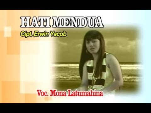 Lagu Ambon || Hati Mendua By Mona Latumahina