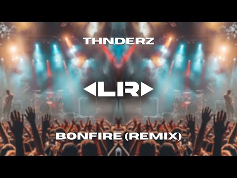 HARD TECHNO | KNIFE PARTY - BONFIRE (THNDERZ Remix) [FREE DL]