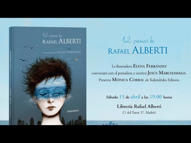 Vídeo relacionado con 12 poemas de Rafael Alberti (Poesía Ilustrada)