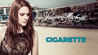 Laura Michelle - The meaning behind &quot;Cigarette&quot;