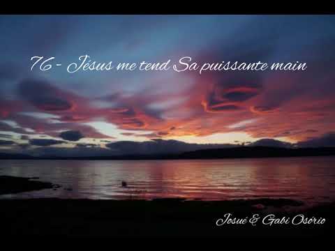 Hino 76 em francês - Jésus me tend Sa puissante main | CCB
