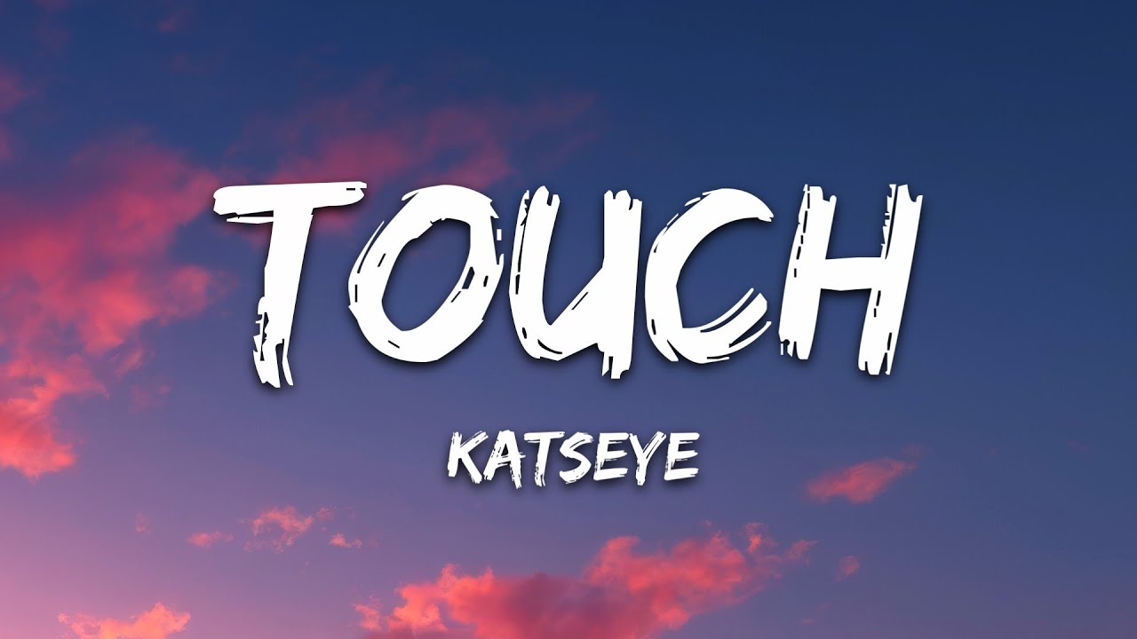 KATSEYE - Touch (Lyrics)