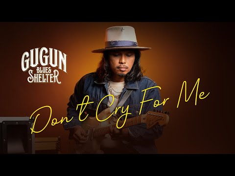 Gugun Blues Shelter - Don't Cry For Me (Official Music Video)