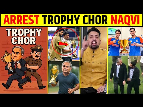 ARREST TROPHY CHOR MOHSIN NAQVI | INDIA SE MILI SHARMNAAK HAAR KE BAAD PAK KI GHATIYA HARKATE |