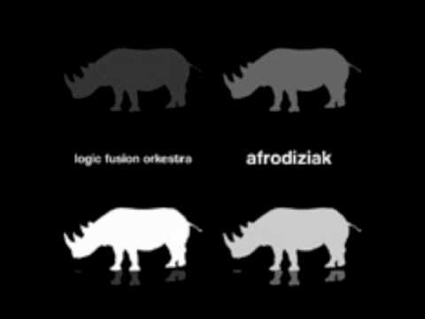 Logic Fusion Orkestra-Afrodiziak (Original Mix).m4v