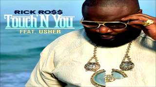 Rick Ross - Touch'N You ft. Usher (Explicit Version)