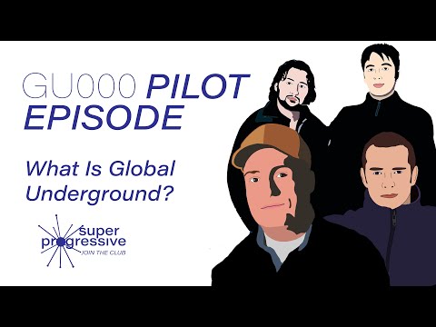 Pilot Episode: What is Global Underground?