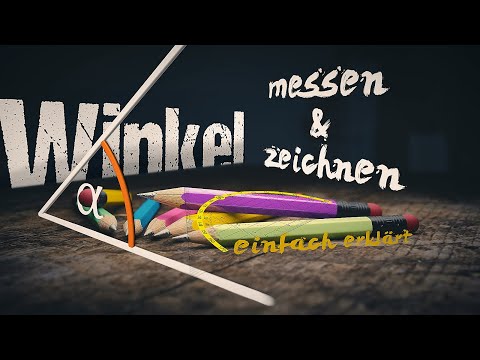 Winkel zeichnen und messen - einfach erklärt