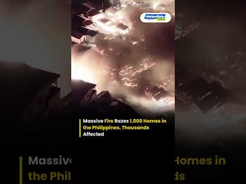 Massive Fire Razes 1,000 Homes in the Philippines, Thousands Affected