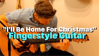 I'll Be Home For Christmas (Fingerstyle Arrangement) - Emil Ernebro