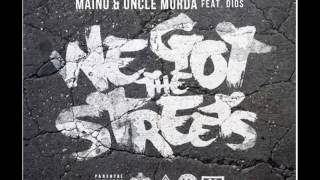 Maino ft Uncle Murda, Dios - We Got The Streets (Freestyle)