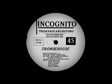 TRONIKHOUSE - THE SAVAGE AND BEYOND (SAVAGE REESE MIX)