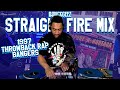 Throwback Rap Bangers Straight Fire Mix 6 13 25