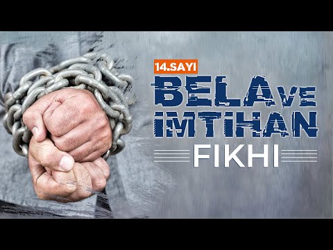 Bela ve İmtihan Fıkhı | Tevhid Dergisi | Sesli Makale