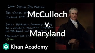 McCulloch v. Maryland | Foundations of American democracy | US government and civics | Khan Academy