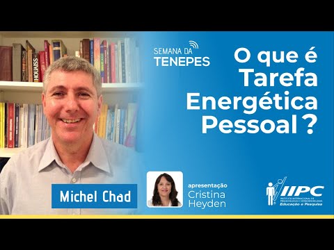 TENEPES: O que é Tarefa Energética Pessoal? | Prof. Michael Chad | LIVE IIPC #238