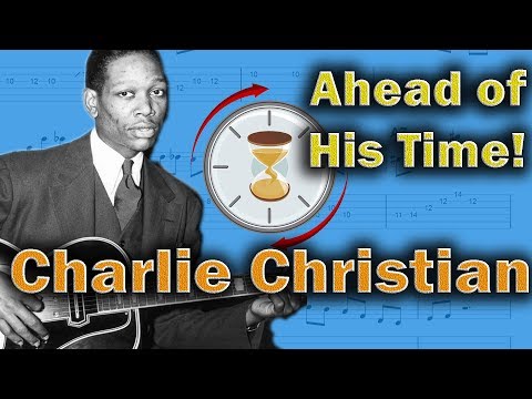 Charlie Christian And The Unusually Modern Arpeggios