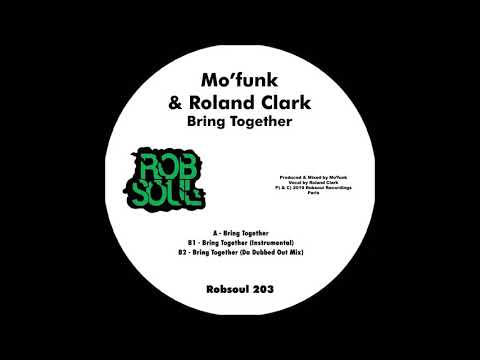 Mo'funk, Roland Clark - Bring Together, Instru (Robsoul)
