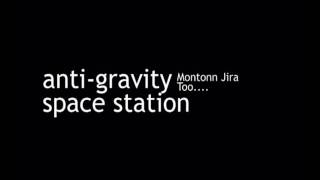 Anti-Gravity Space Station - Montonn Jira