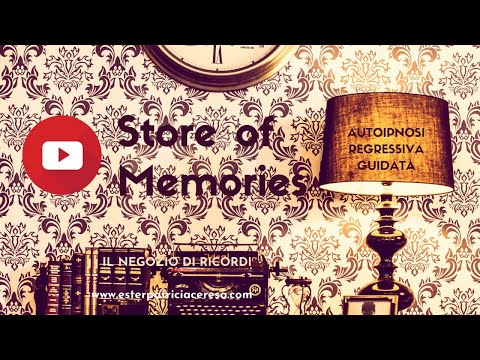 Autoipnosi di Aprile ⭐️ Ipnosi Regressiva guidata ⏳ Store of Memories 🧸 Il negozio dei ricordi