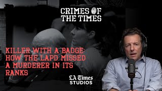 Killer with a Badge: How the LAPD Missed a Murderer in its Ranks