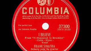1947 HITS ARCHIVE: I Believe - Frank Sinatra