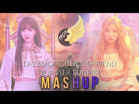 [MASHUP] DREAMCATCHER & GFRIEND - Deja Vu/Sunrise (feat. MONSTA X & ATEEZ)