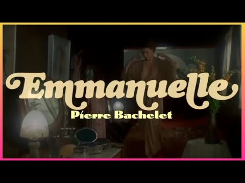 Pierre Bachelet and Hervé Roy - Emmanuelle (1974) lyrics