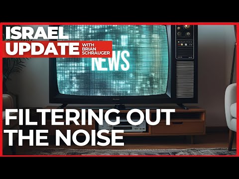 Den Lärm herausfiltern | Israel-Update mit Brian Schrauger