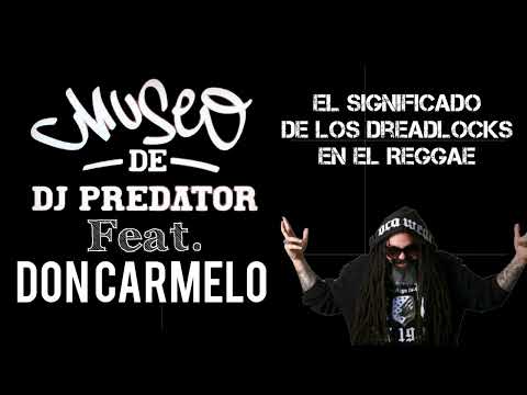 Don Carmelo - El significado de los Dreadlocks en el Reggae - Clips