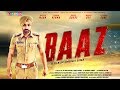 Baaz New Full Movie 2020 Babbu Maan Mukul Dev