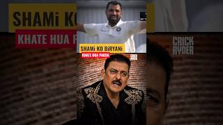 Ravi Shastri talking about mohmmad shami eating biryani and taking wickets