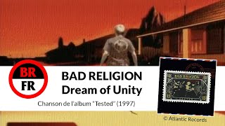 BRFR &quot;Bad Religion - Dream of Unity&quot; Vidéo sous-titrée en français