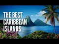 The 10 Best Caribbean Islands To Visit