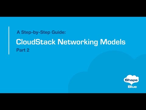 CloudStack Networking Models - A Step-by-step Guide - Part 2
